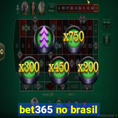 bet365 no brasil